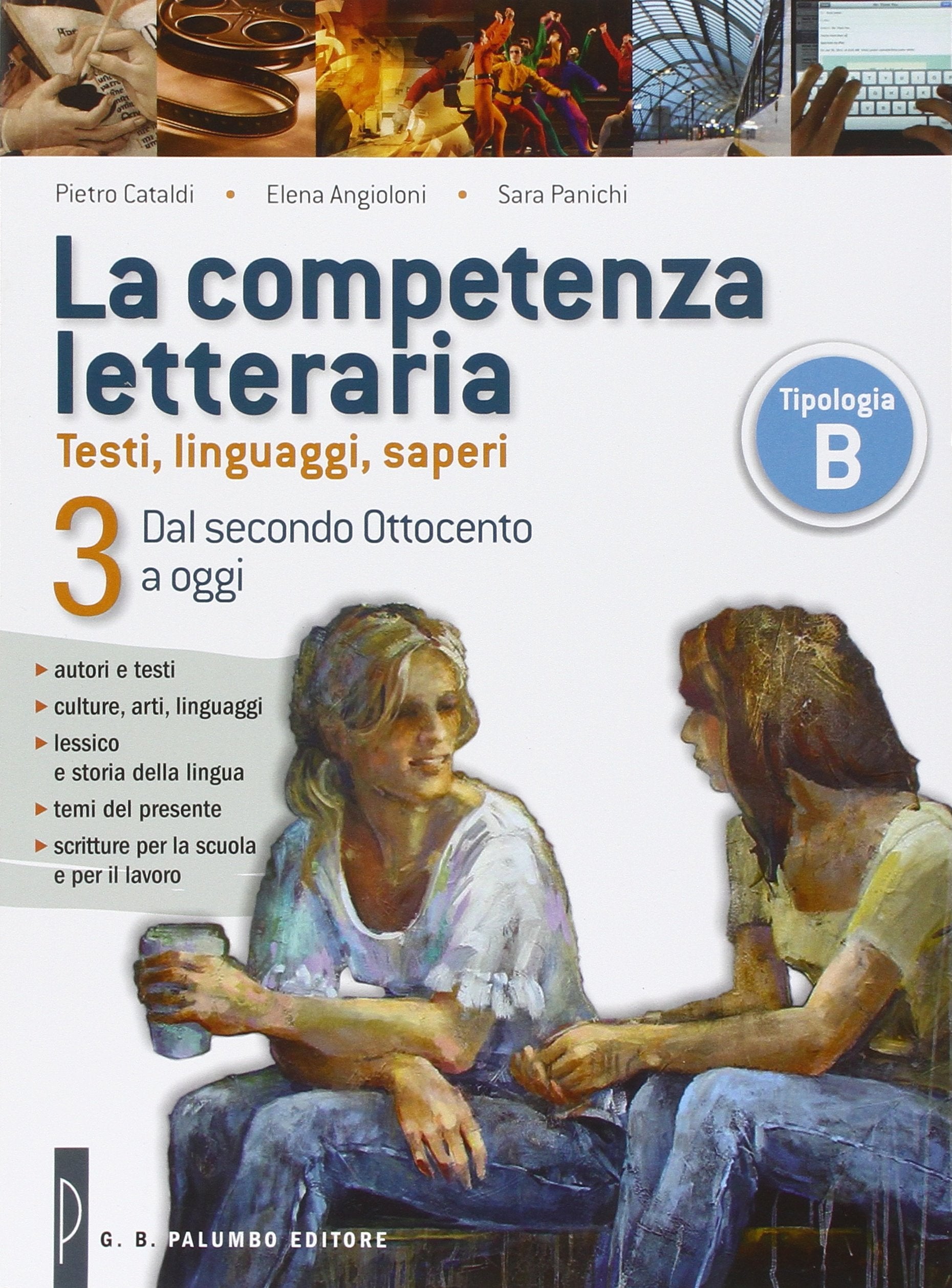 La competenza letteraria. Per le Sccuole superiori. Con e-book. Con espansione online. Dal secondo Ottocento a oggi (Vol. 3) Professional & Reference Books