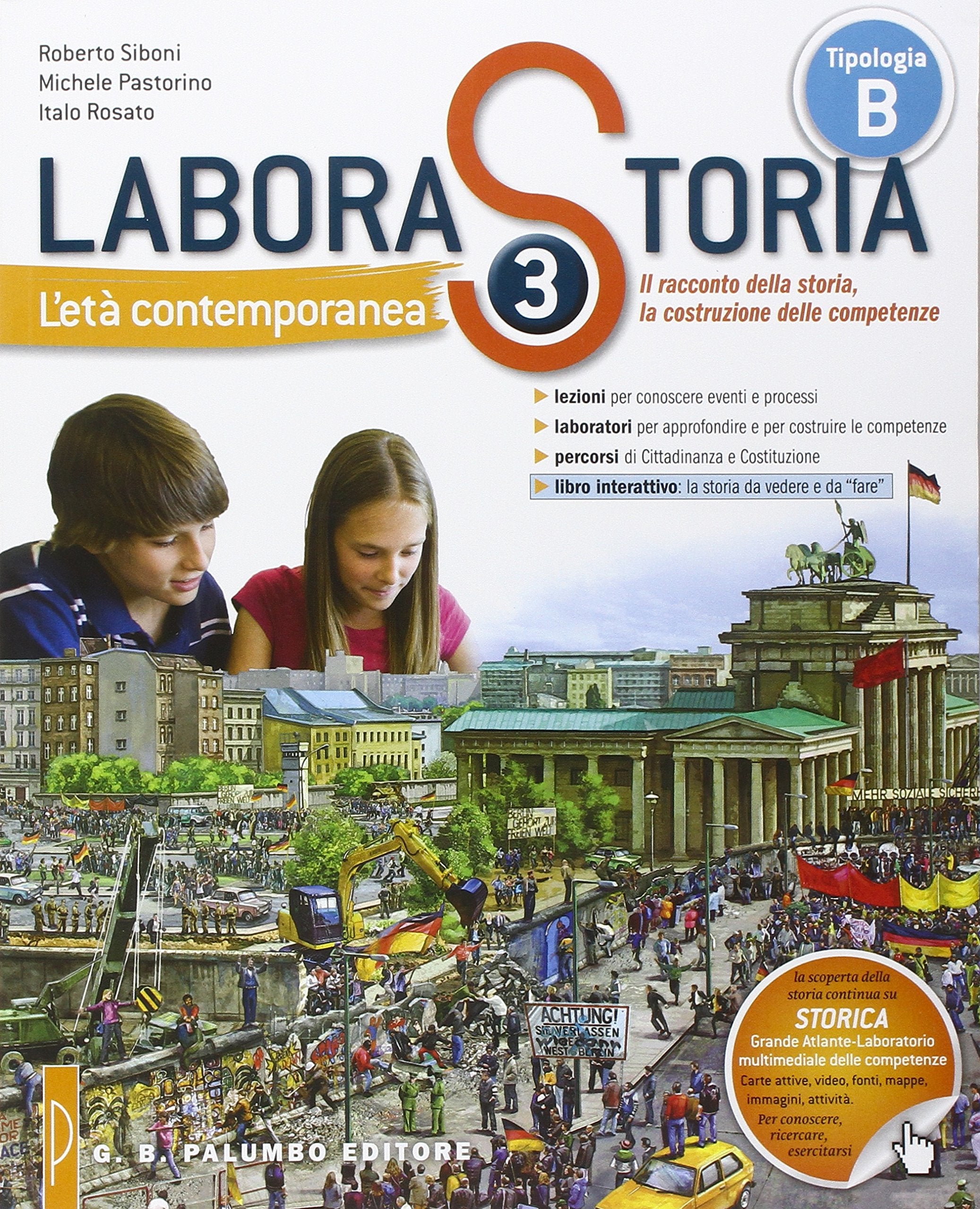 Laborastoria. Per la Scuola media. Con e-book. Con espansione online. Età contemporanea-il racconto della storia, la costruzione delle competenze (Vol. 3) book