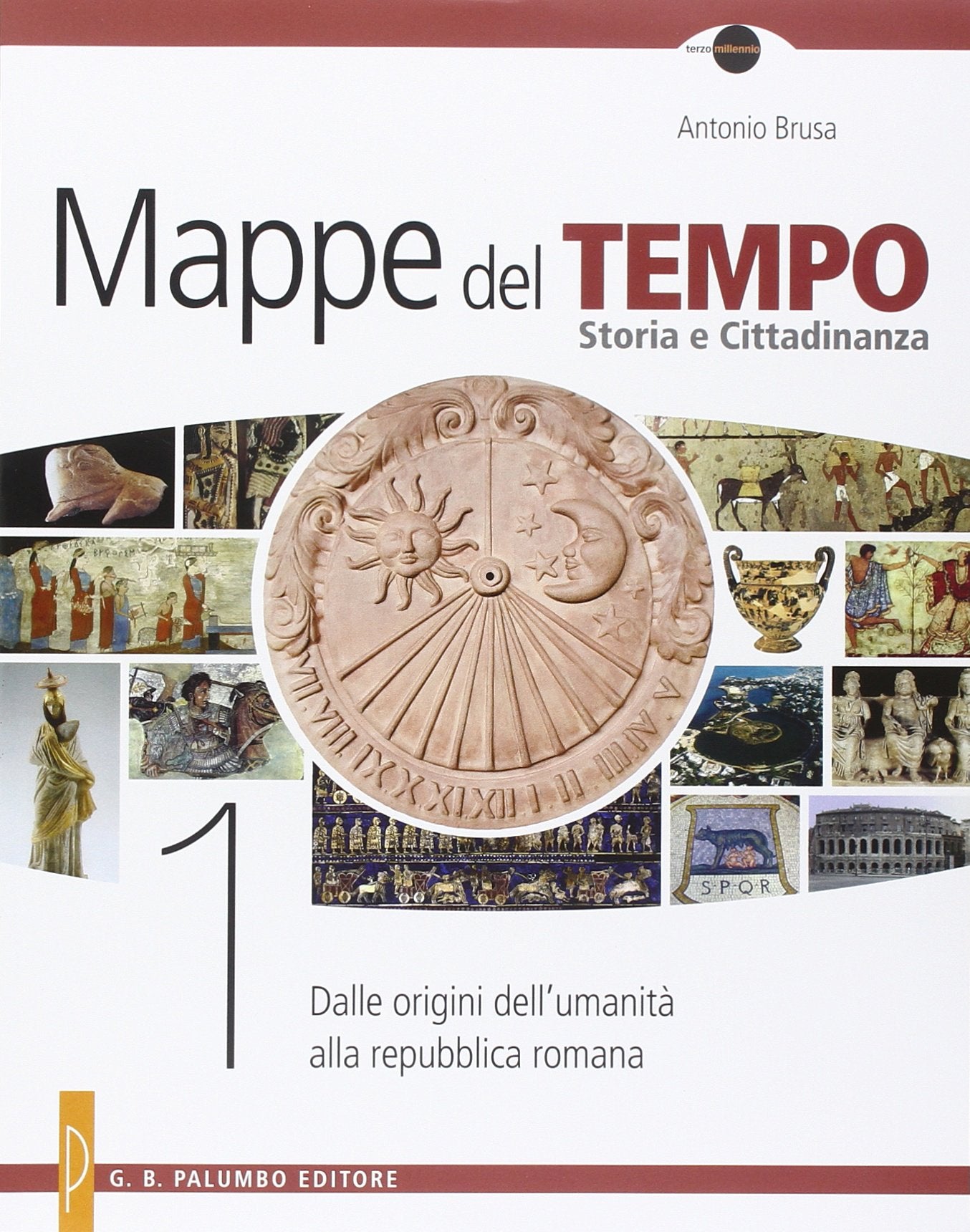 Mappe del tempo. Per le Scuole superiori. Dalle origini dell'umanità alla repubblica romana (Vol. 1) Professional & Reference Books