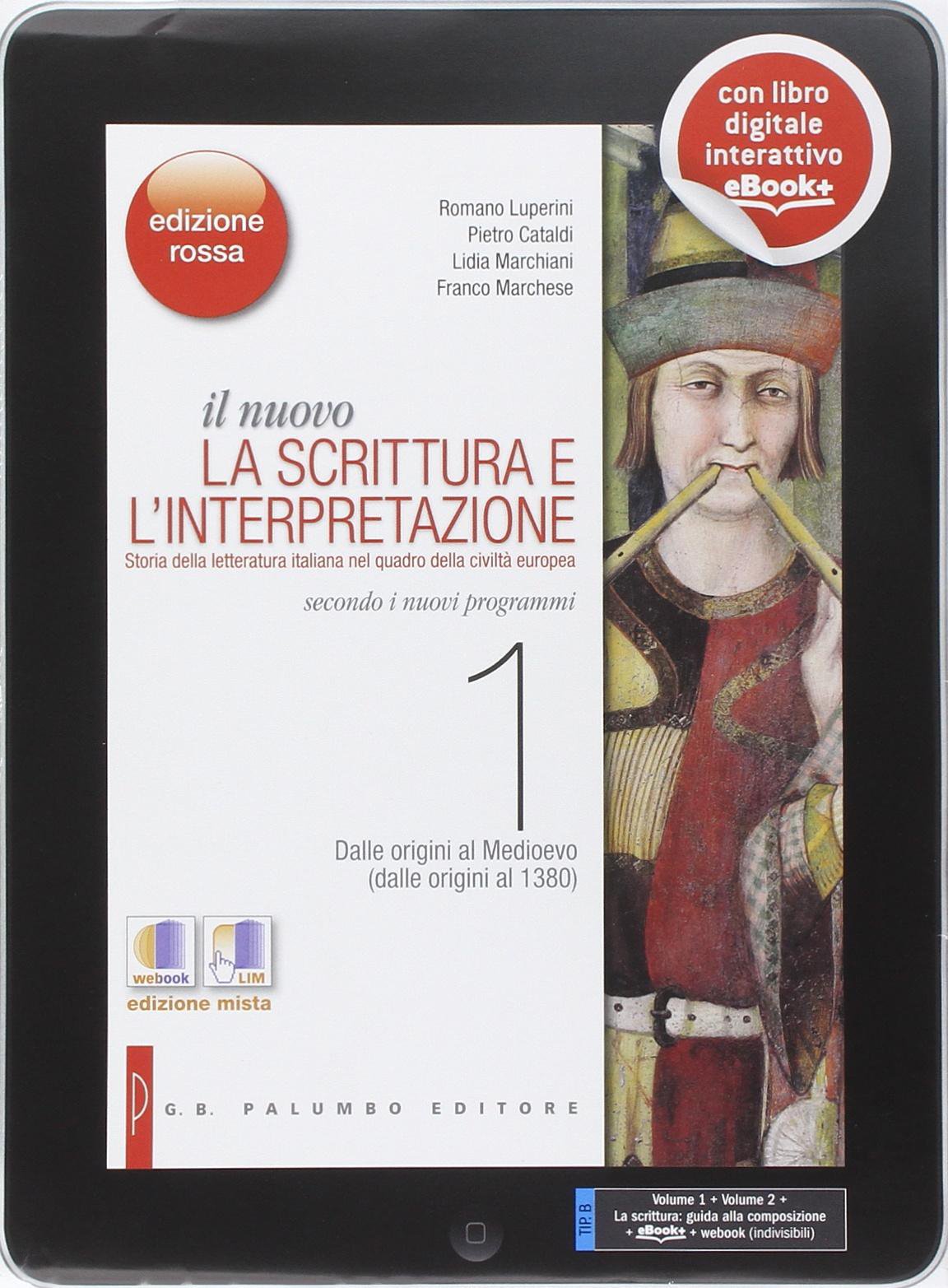 Il nuovo scrittura e interpretazione. Vol. 1-2-La scrittura dalle origini al 1545. Ediz. rossa. Per le Scuole superiori. Con e-book. Con espansione online (Vol. 1) book