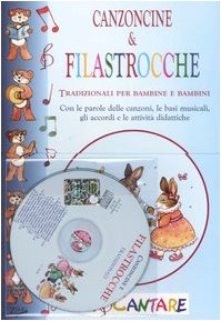Canzoncine & filastrocche tradizionali per bambine e bambini. Con le parole delle canzoni, le basi musicali, gli accordi e le attività didattiche. Con CD Audio (Si Cantare) Children's books
