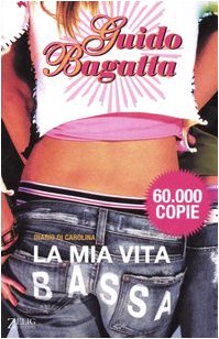 La mia vita bassa. Diario di Carolina (Futura) Contemporary literature Books