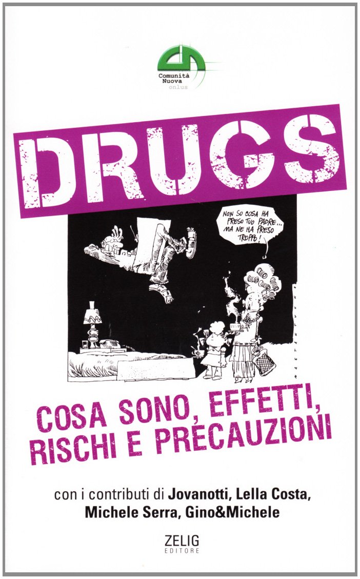 Drugs. Cosa sono, effetti, rischi e precauzioni Books