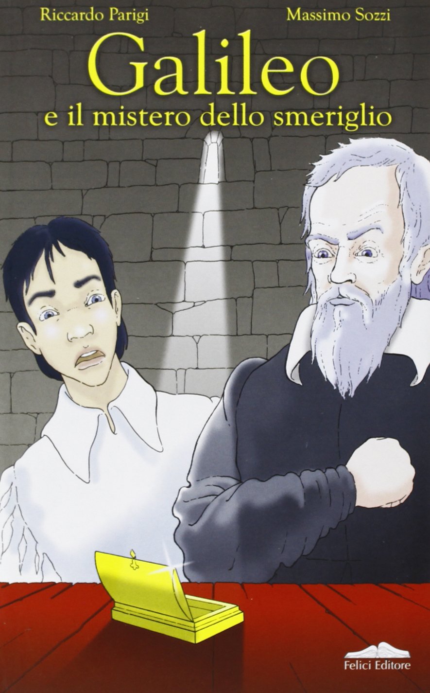 Galileo e il mistero dello smeriglio (Gialli) Novels & Short Stories