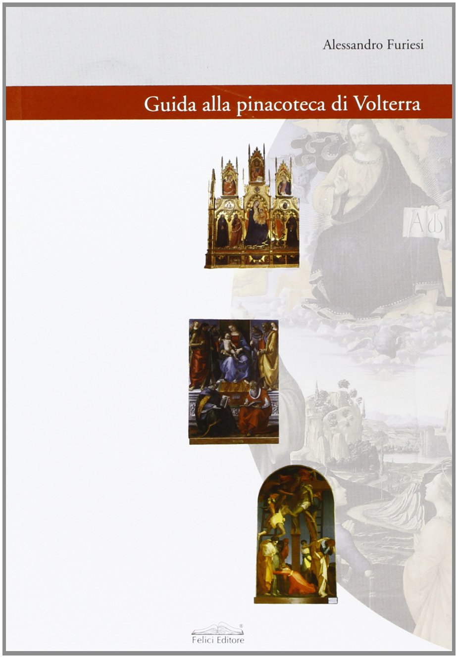 Guida alla pinacoteca di Volterra (Percorsi a Volterra) Leisure, Home & Garden