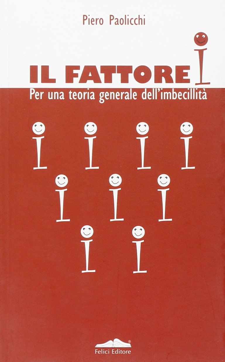 Il fattore I. Per una teoria generale dell'imbecillità book