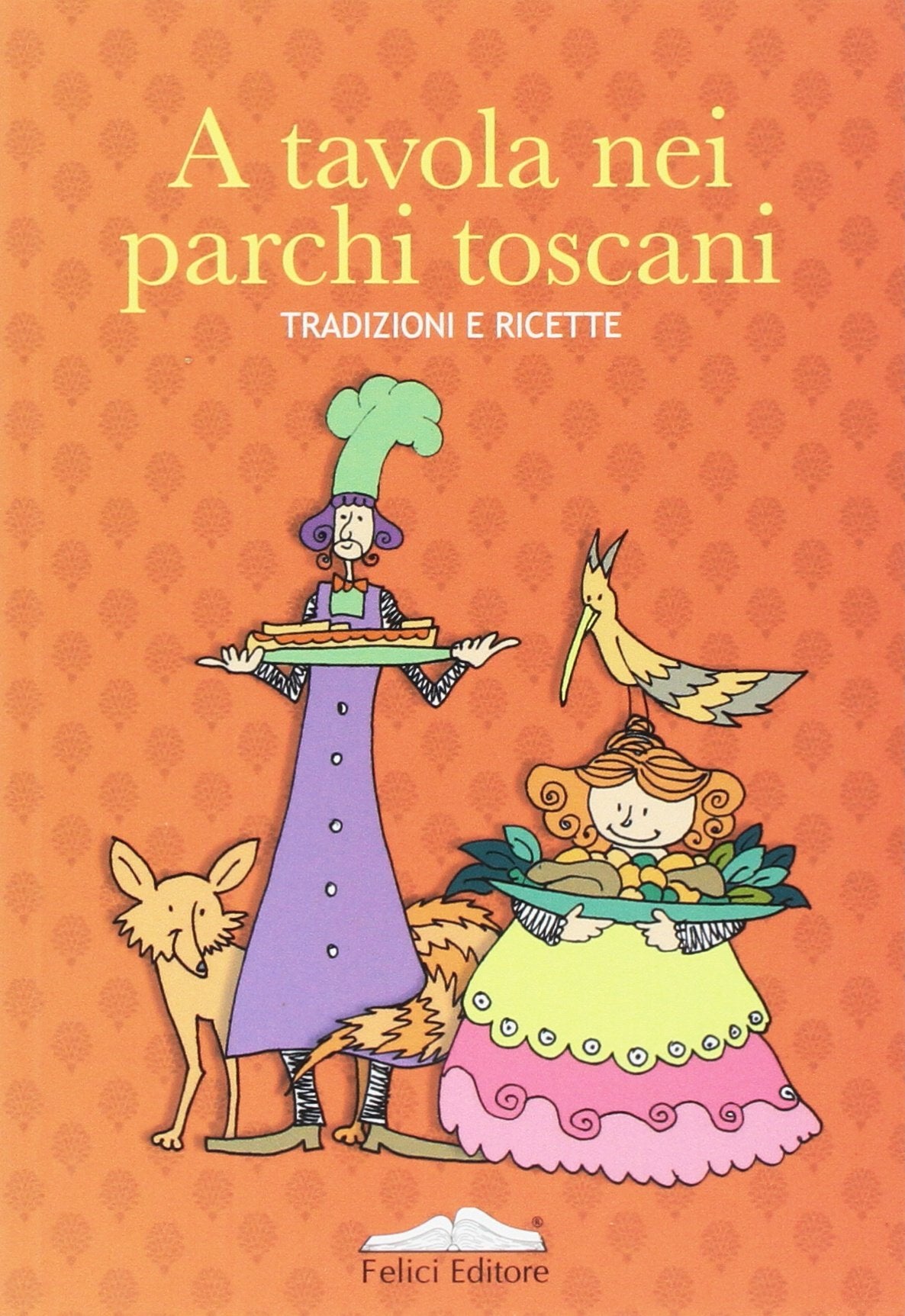 A tavola nei parchi toscani. Tradizioni e ricette book