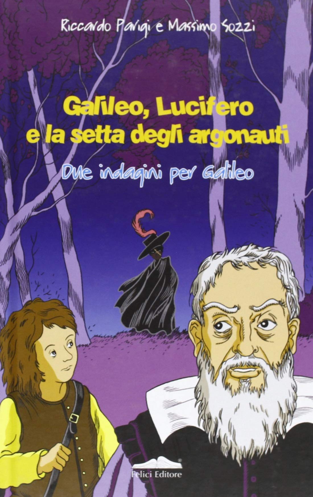 Galileo, Lucifero e la setta degli argonauti. Due indagini per Galileo Novels & Short Stories