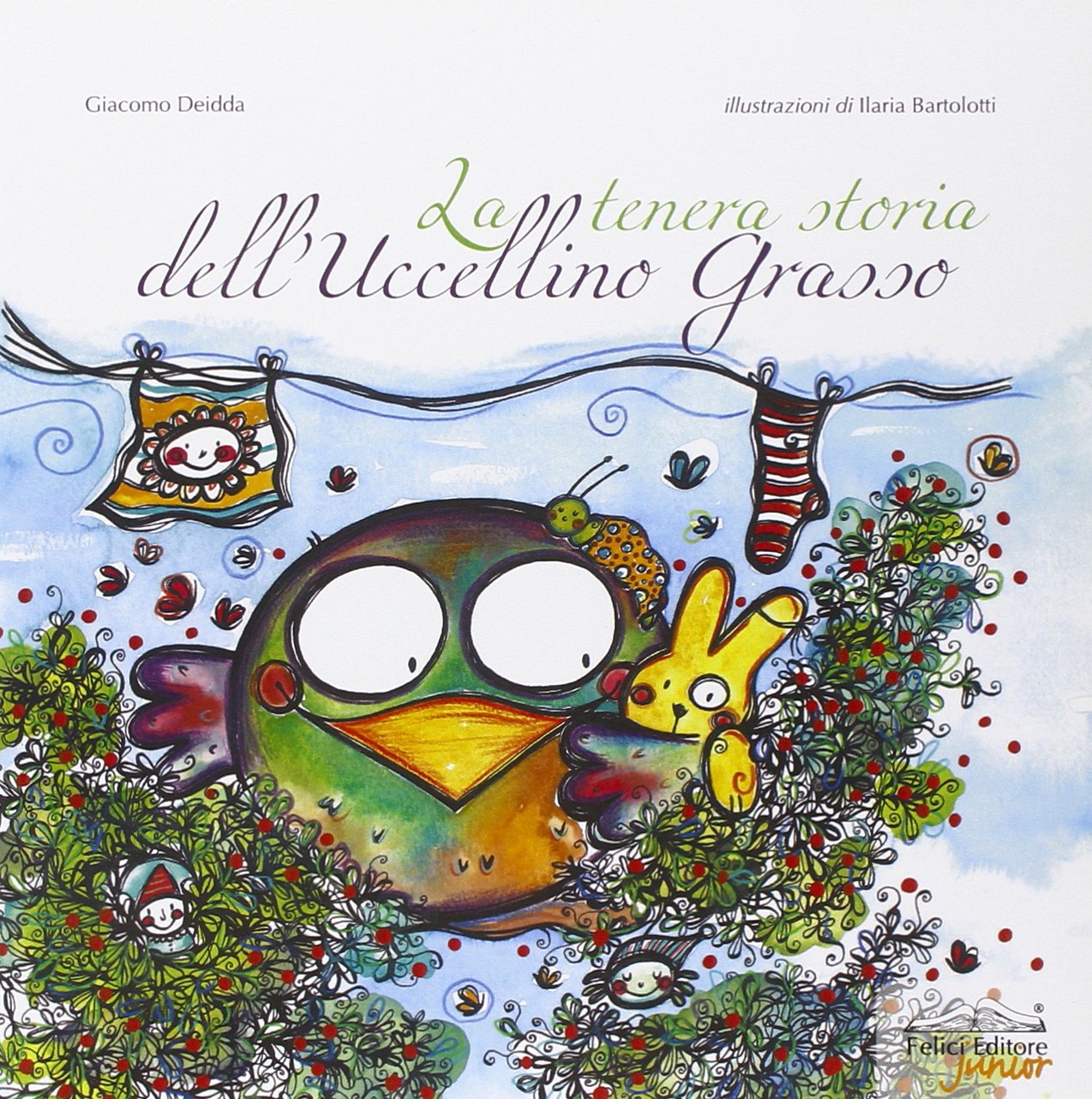 La tenera storia dell'uccellino grasso. Ediz. illustrata Children's books