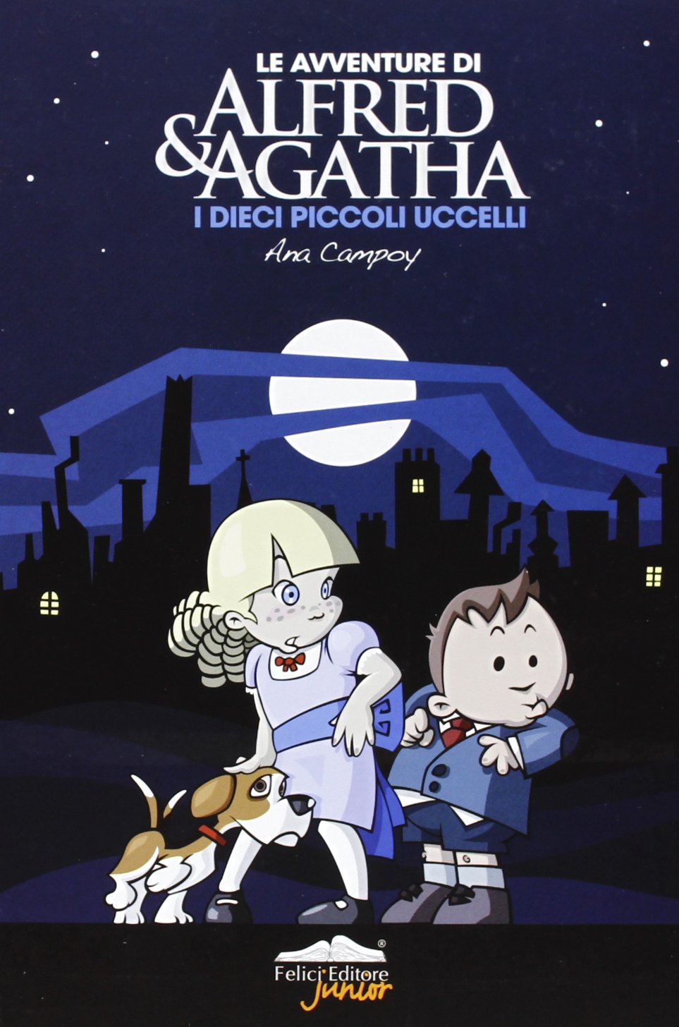 I dieci piccoli uccelli. Le avventure di Alfred & Agatha (Vol. 1) Novels & Short Stories