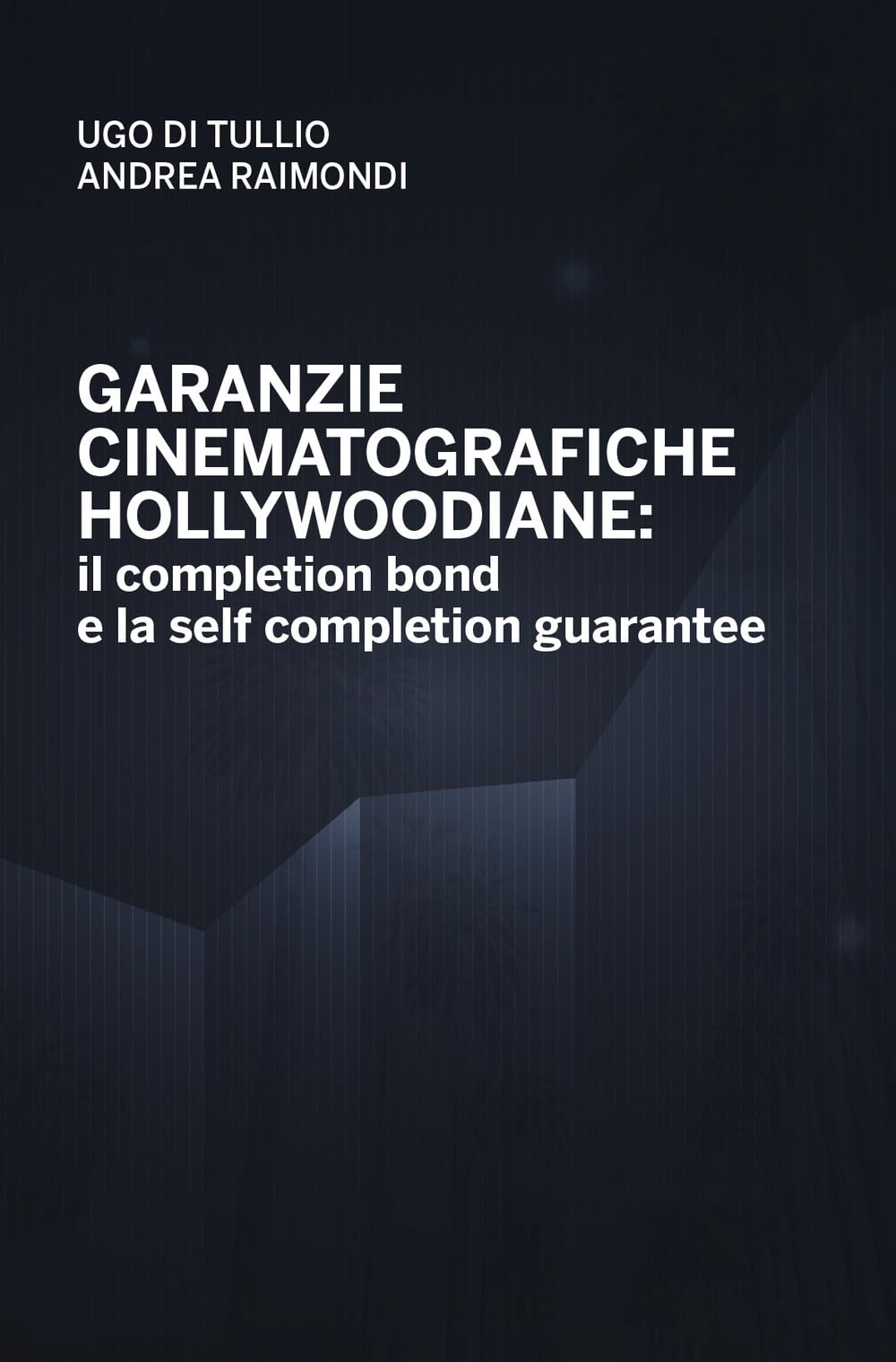 Garanzie cinematografiche hollywoodiane: il completion bond e la self completion gurantee Media & Communication