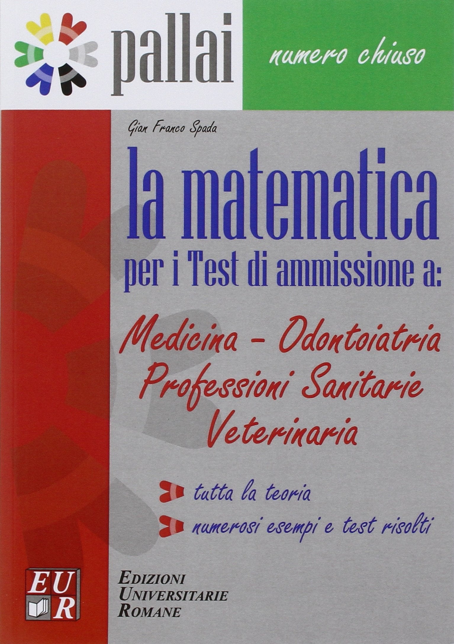 La matematica per il numero chiuso. Per le Scuole superiori Education & Training