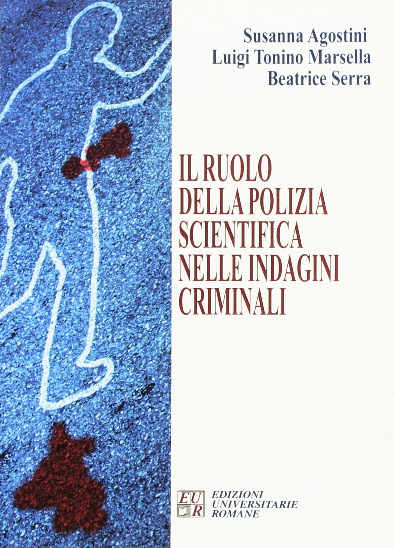 Il ruolo della polizia scientifica nelle indagini criminali Social Sciences