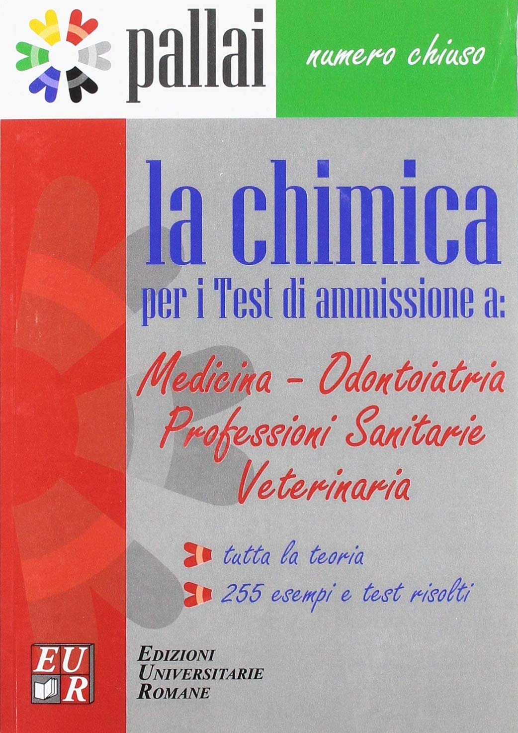 La chimica per i test di ammissione a: medicina odontoiatria professioni sanitarie veterinaria Study Guides