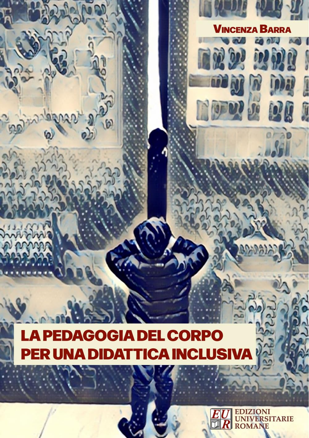La pedagogia del corpo per una didattica inclusiva book