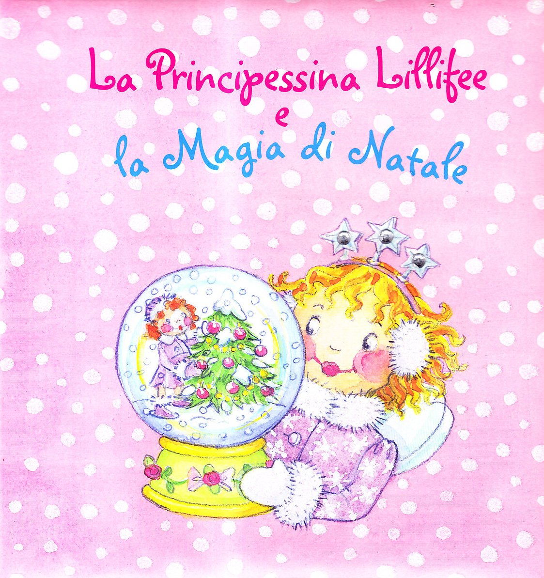 La principessina lillifee e la magia di Natale book