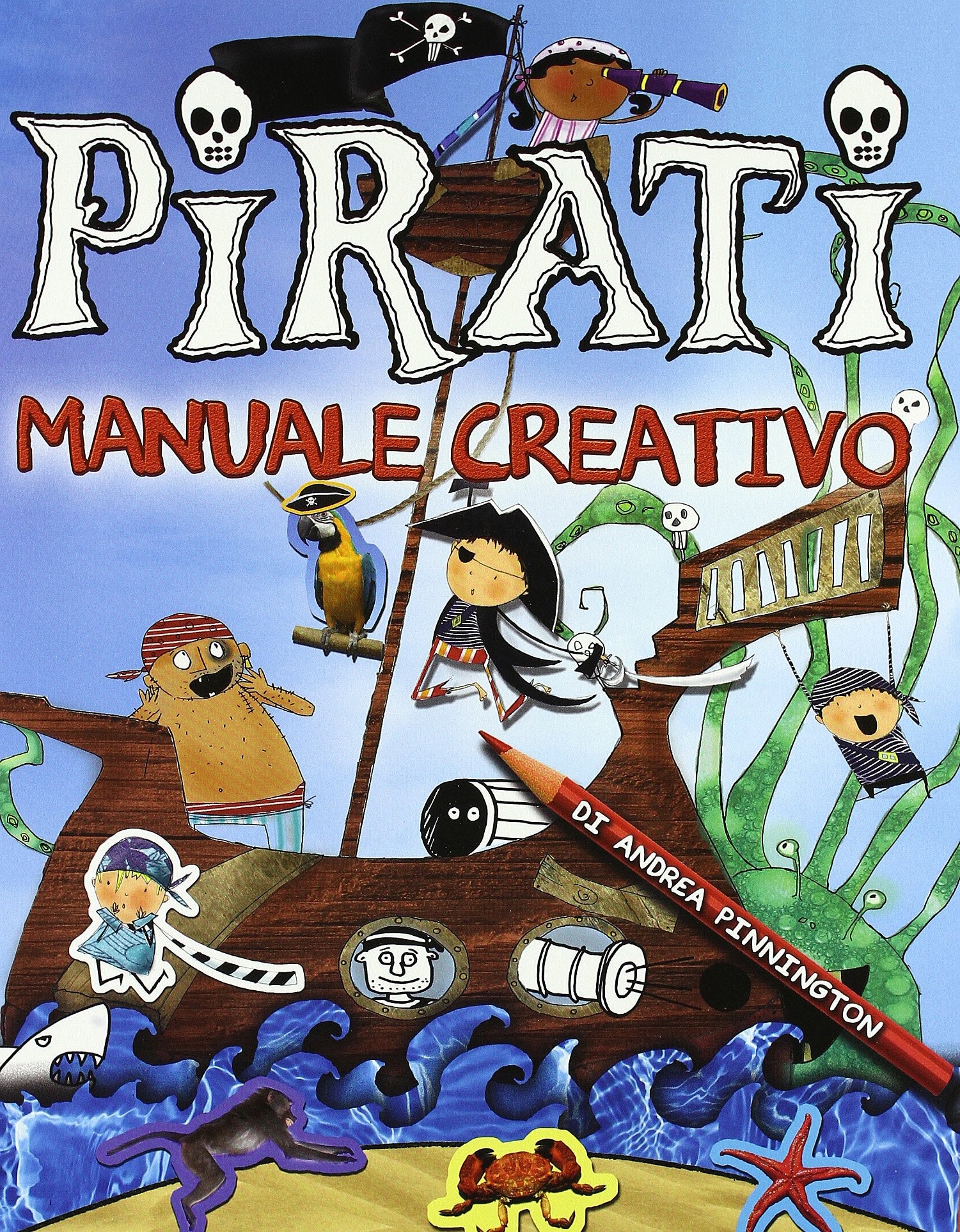 Pirati. Manuale creativo. Ediz. illustrata book