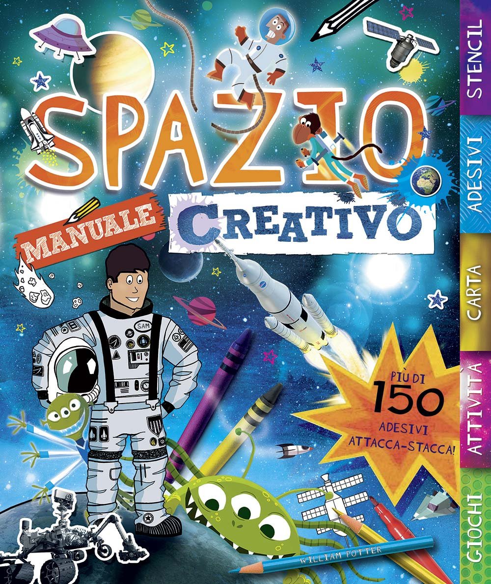 Spazio. Manuale creativo. Con adesivi. Ediz. illustrata book