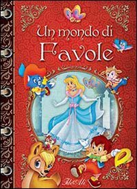 Un mondo di favole. Ediz. illustrata book