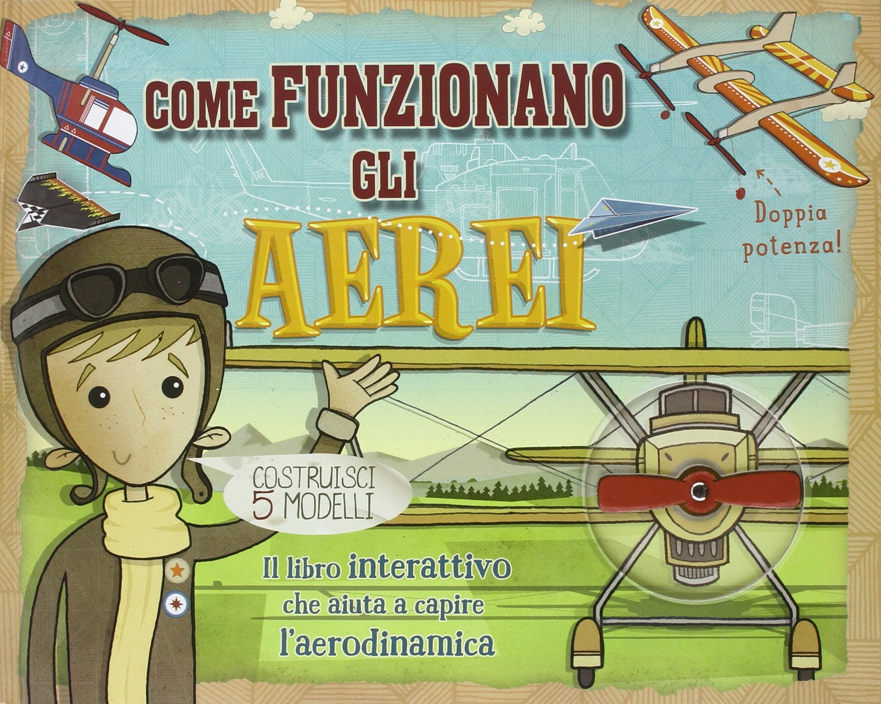 Come funzionano gli aerei. Libro pop-up. Ediz. illustrata. Con gadget book