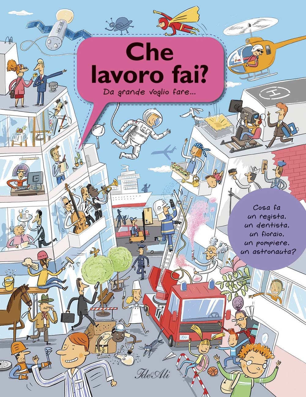 Che lavoro fai? Da grande voglio fare.... Ediz. illustrata book
