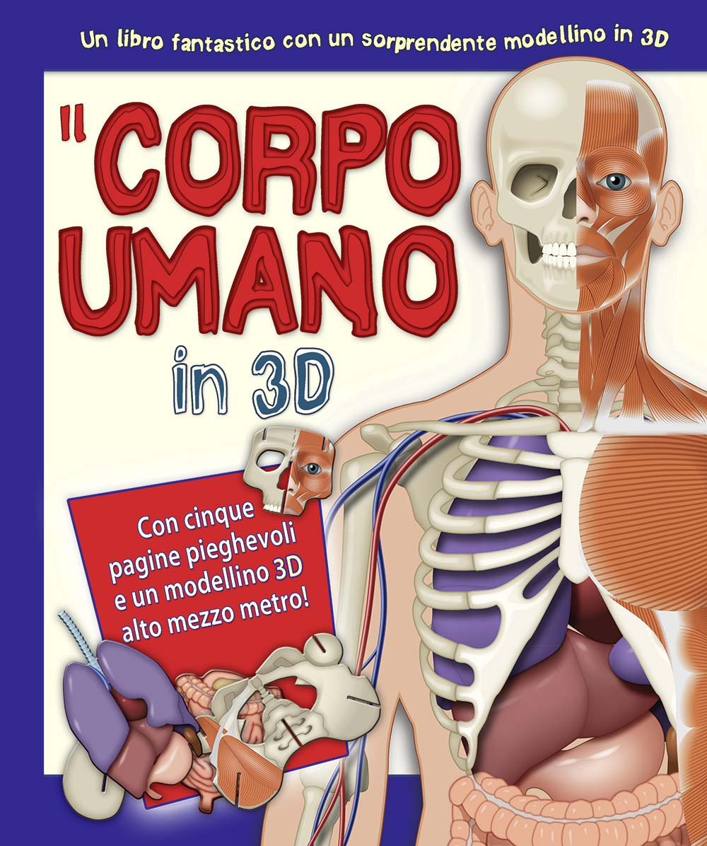 Il corpo umano in 3D. Ediz. illustrata. Con gadget book