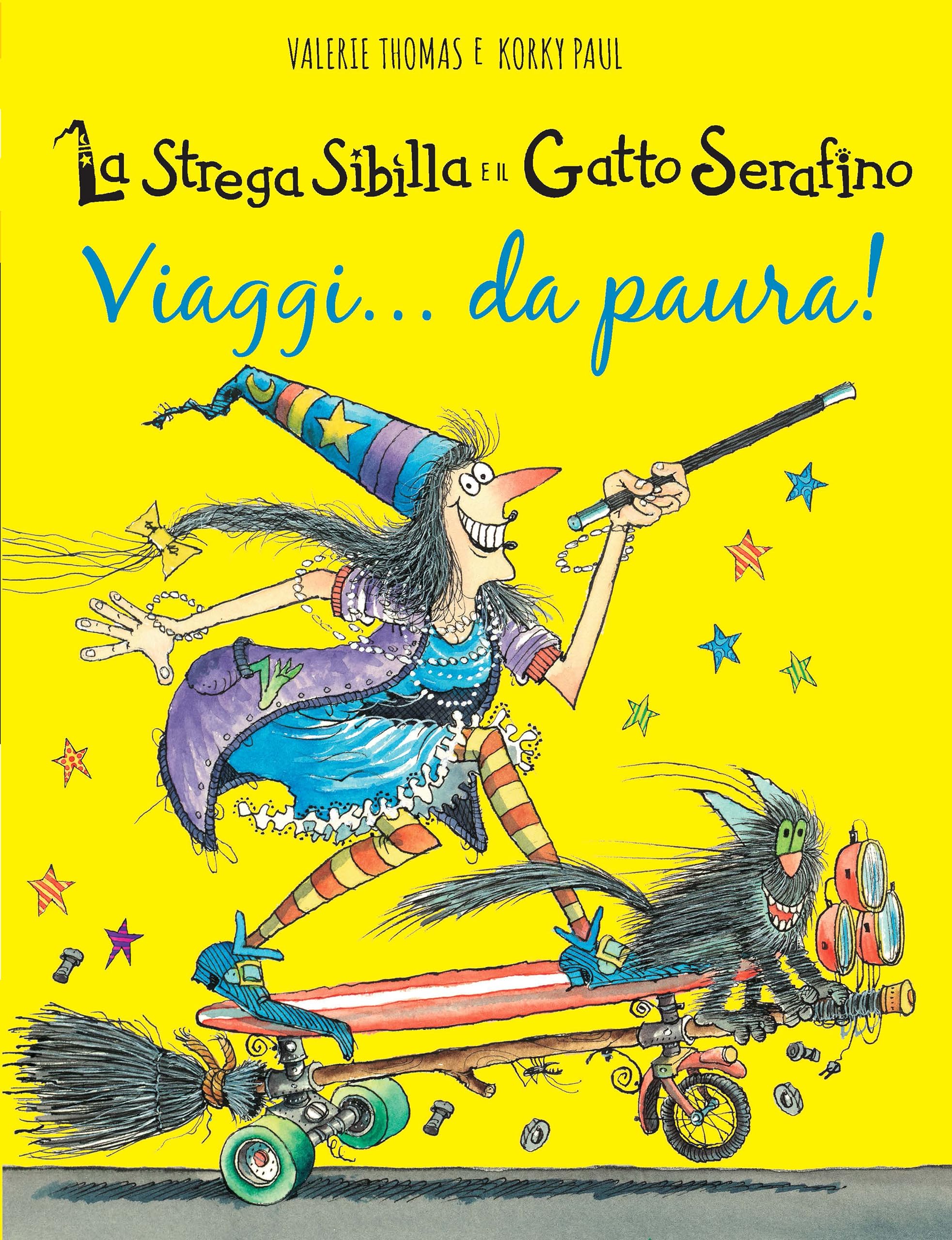 Viaggi... da paura! La strega Sibilla e il gatto Serafino (Libri illustrati) Children's books