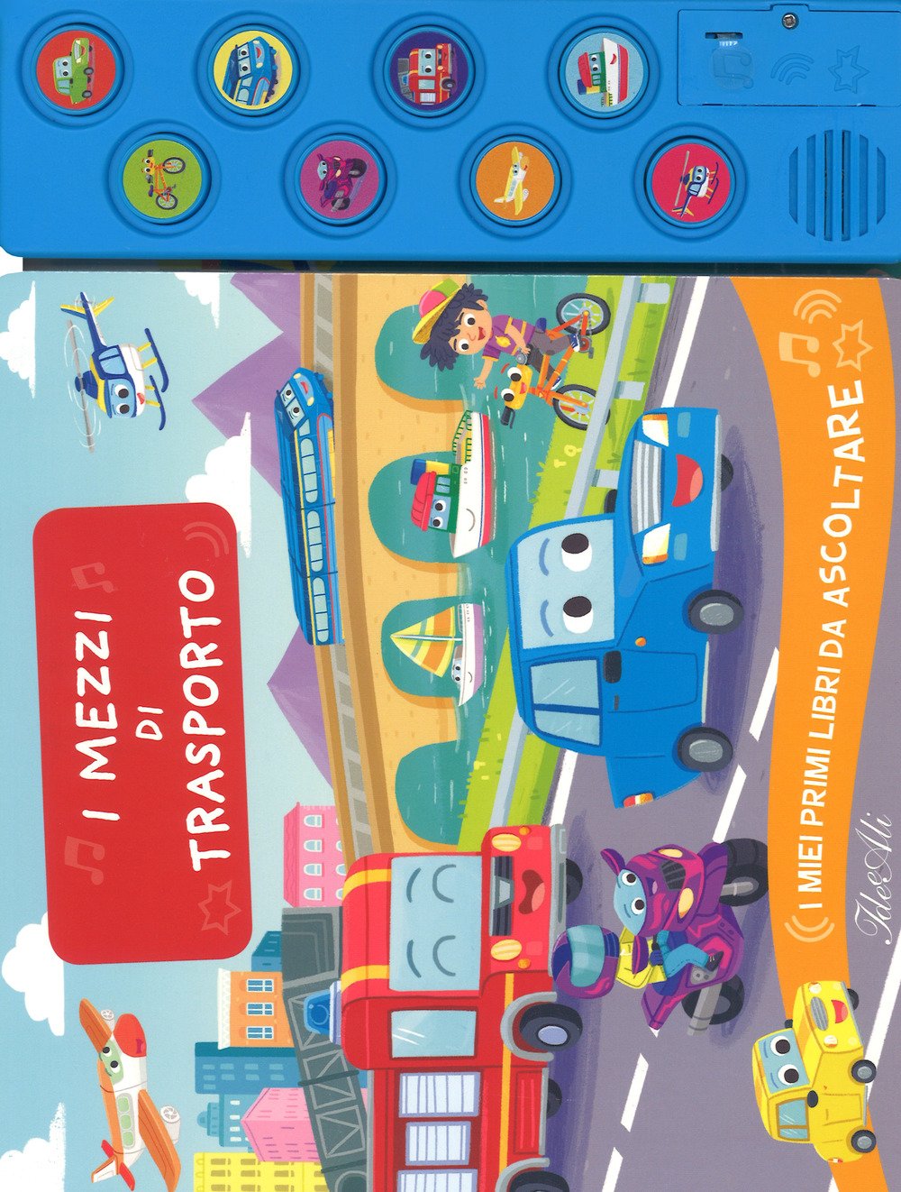 I mezzi di trasporto. I miei primi libri da ascoltare. Ediz. a colori book