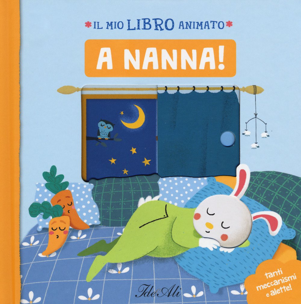 A nanna! Il mio libro animato. Ediz. a colori book