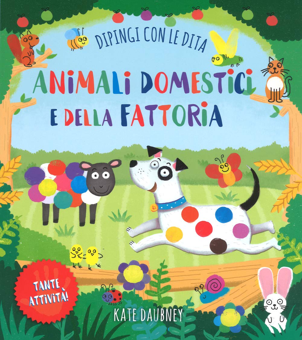 Animali domestici e della fattoria. Dipingi con le dita. Ediz. a colori book