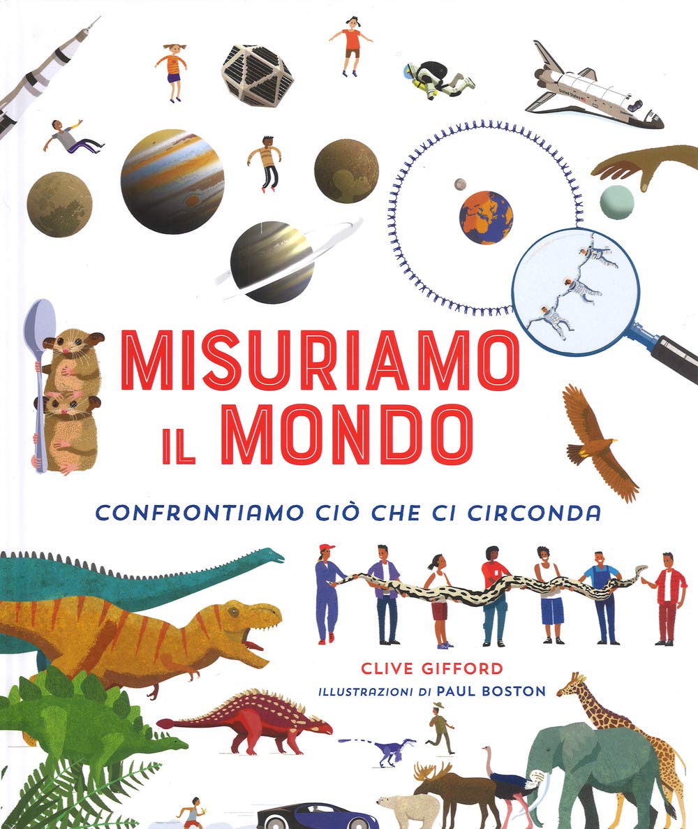 Misuriamo il mondo. Confrontiamo ciò che ci circonda. Ediz. a colori book