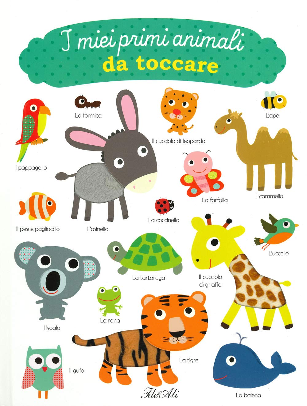 I miei primi animali da toccare. Ediz. a colori book
