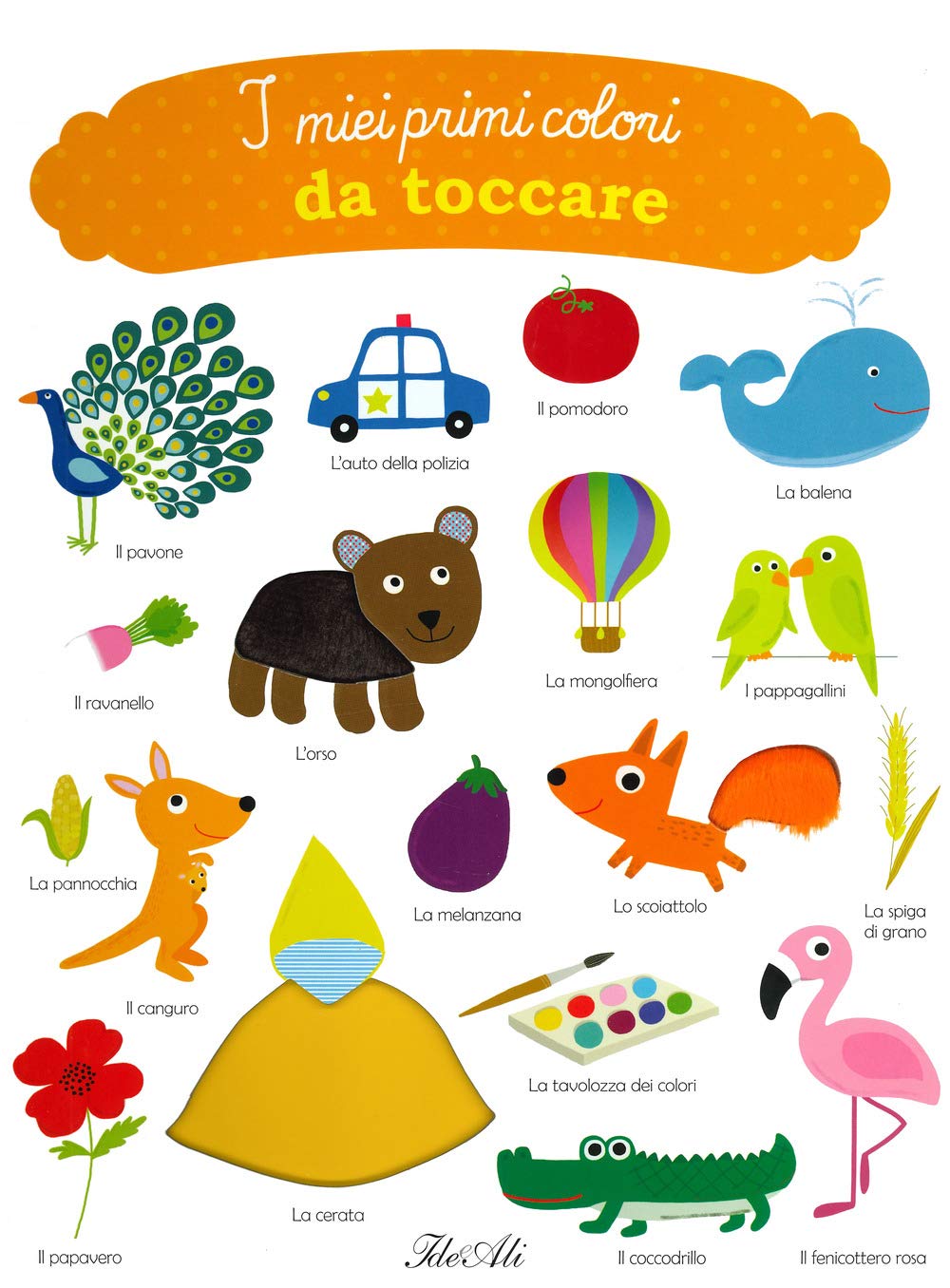 I miei primi colori da toccare. Ediz. a colori book