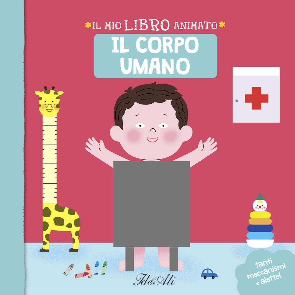 Il corpo umano. Il mio libro animato. Ediz. a colori book