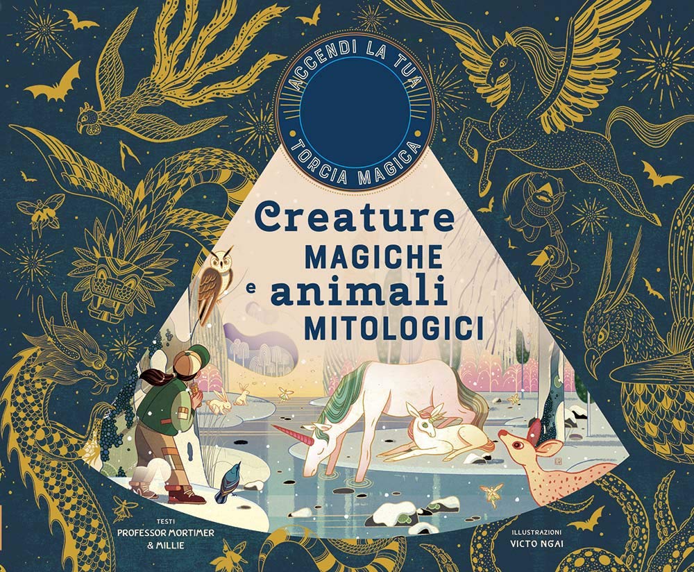 Creature magiche e animali mitologici. Ediz. a colori. Con gadget book
