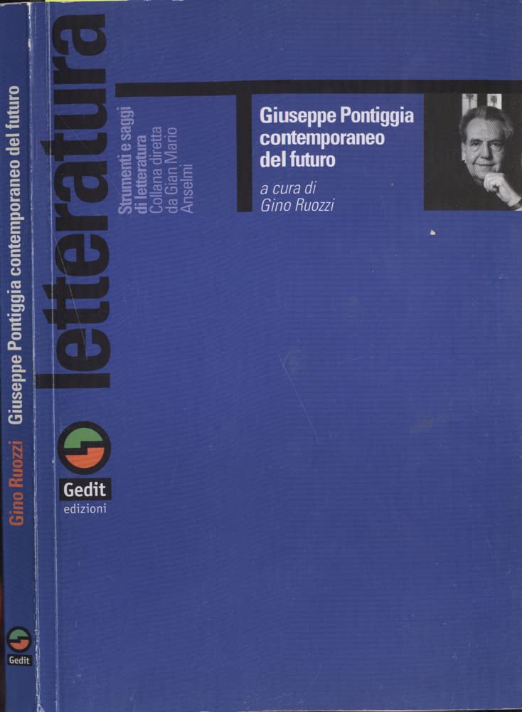Giuseppe Pontiggia contemporaneo del futuro Contemporary literature
