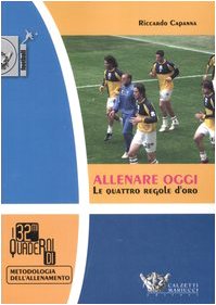 Allenare oggi. Le quattro regole d'oro (Football) Leisure & Fun