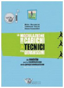 La modulazione dei carichi tecnico tattici per giovanissimi. Ediz. illustrata book