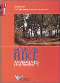Mountain bike: avviamento e perfezionamento. Ediz. illustrata (Ciclismo) Leisure & Fun