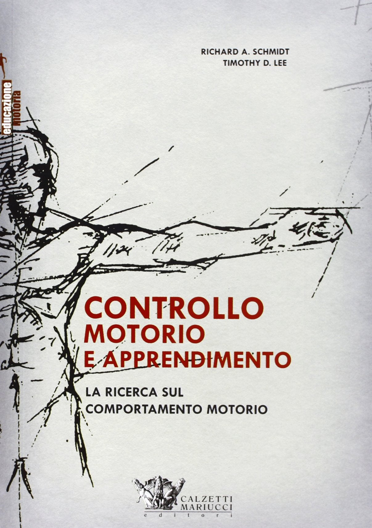 Controllo motorio e apprendimento. La ricerca sul comportamento motorio Medicine