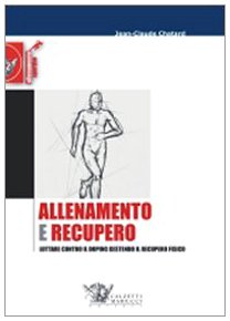 Allenamento e recupero. Lottare contro il doping gestendo il recupero fisico book