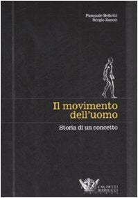 Il movimento dell'uomo. Storia di un concetto (Educazione motoria) Medicine