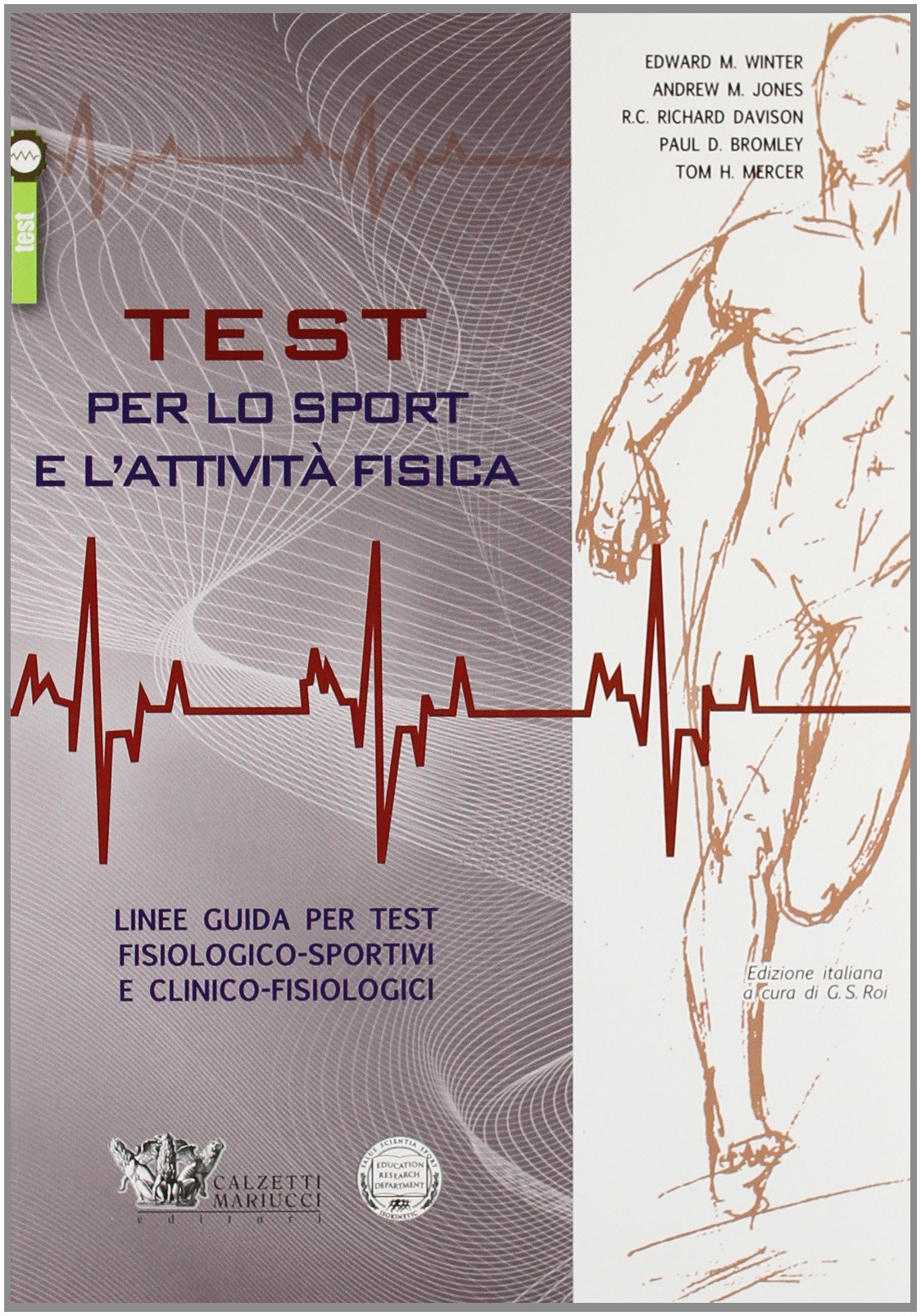 Test per lo sport e l'attività fisica. Linee guida per test fisiologico-sportivi e clinico-fisiologici Medicine