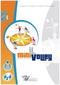 Il minivolley. Fondamenti scientifici e metodologia applicativa. Con DVD book