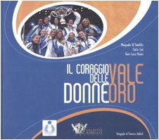 Il coraggio delle donne vale oro. Ediz. illustrata (Storie di sport) Leisure & Fun