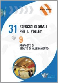 Trentuno esercizi per il volley e nove proposte di sedute di allenamento. Ediz. illustrata book
