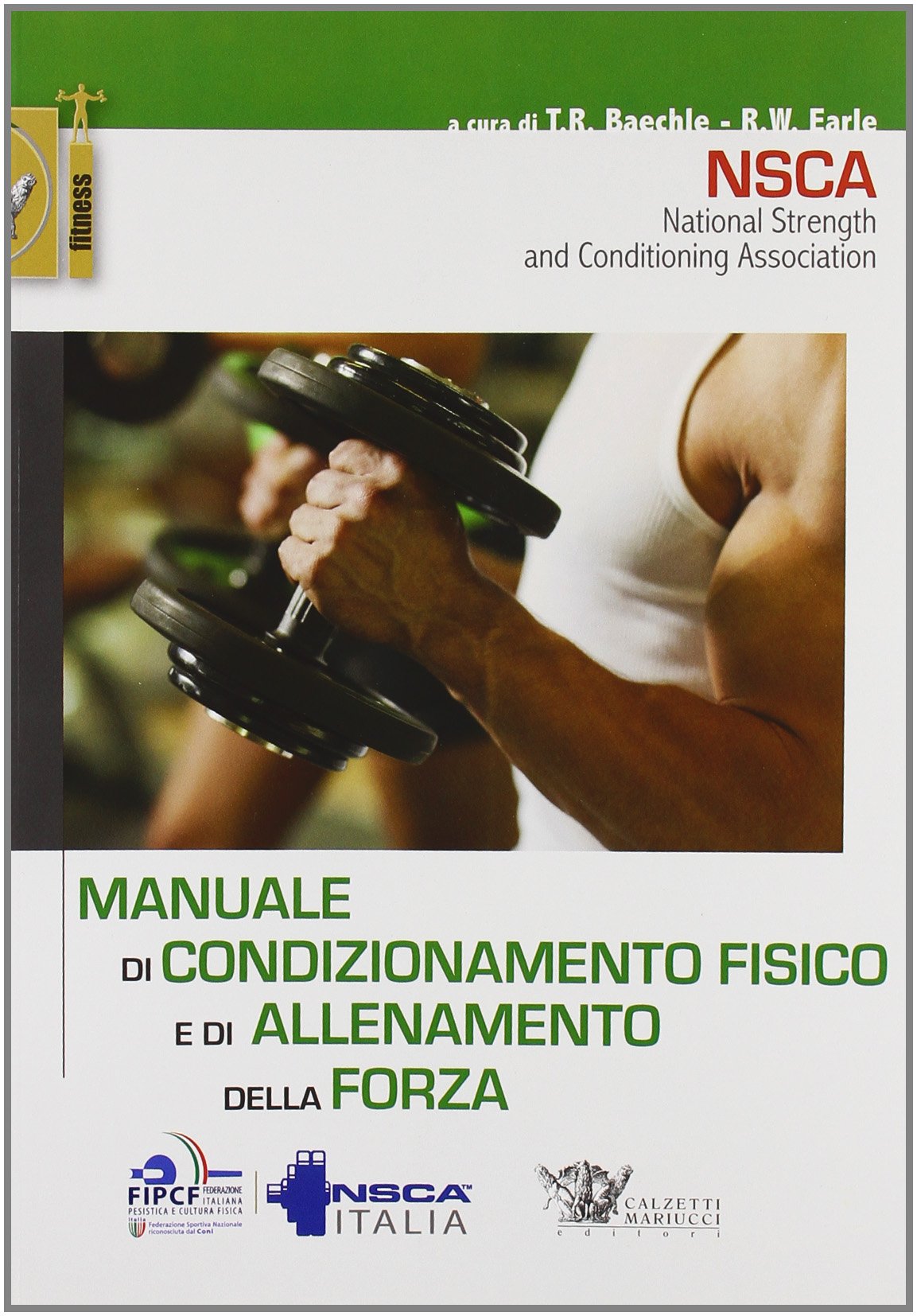 Manuale di condizionamento fisico e di allenamento della forza (Fitness) Leisure & Fun