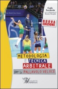Metodologia e tecnica arbitrale per la pallavolo veloce (Volley) Leisure & Fun