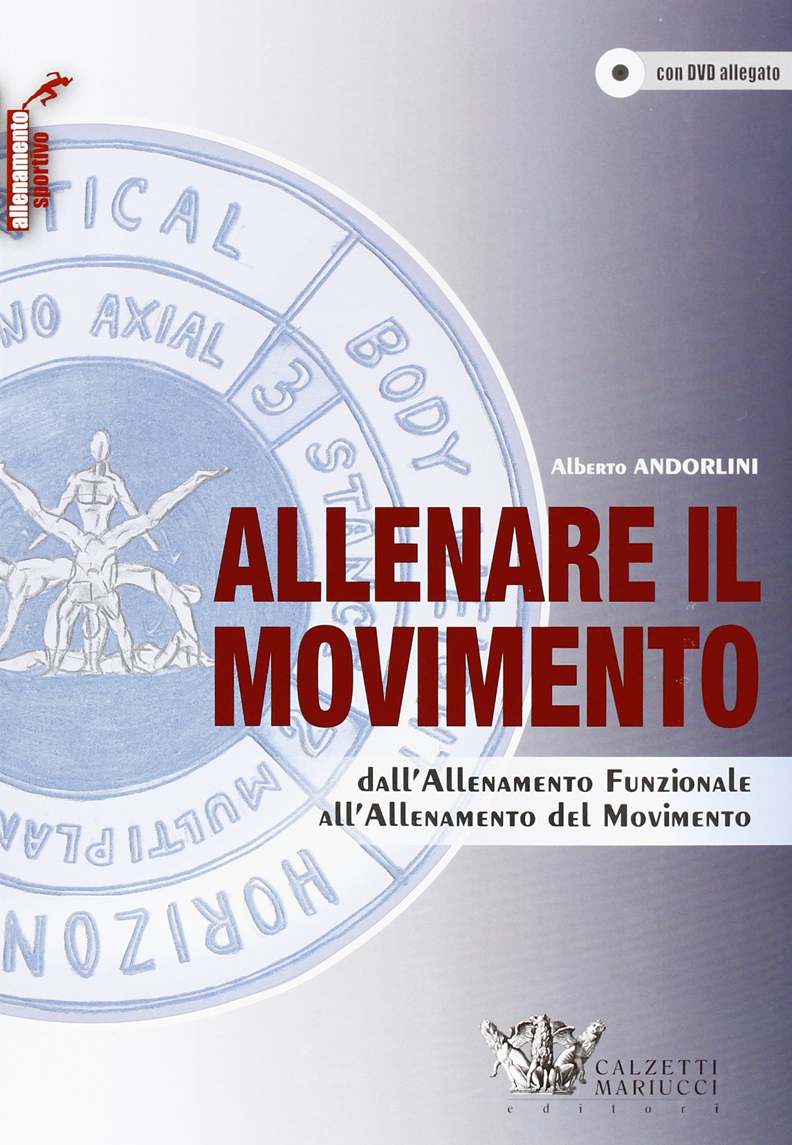 Allenare il movimento. Dall'allenamento funzionale all'allenamento del movimento. Ediz. illustrata. Con DVD (Allenamento sportivo) Leisure & Fun