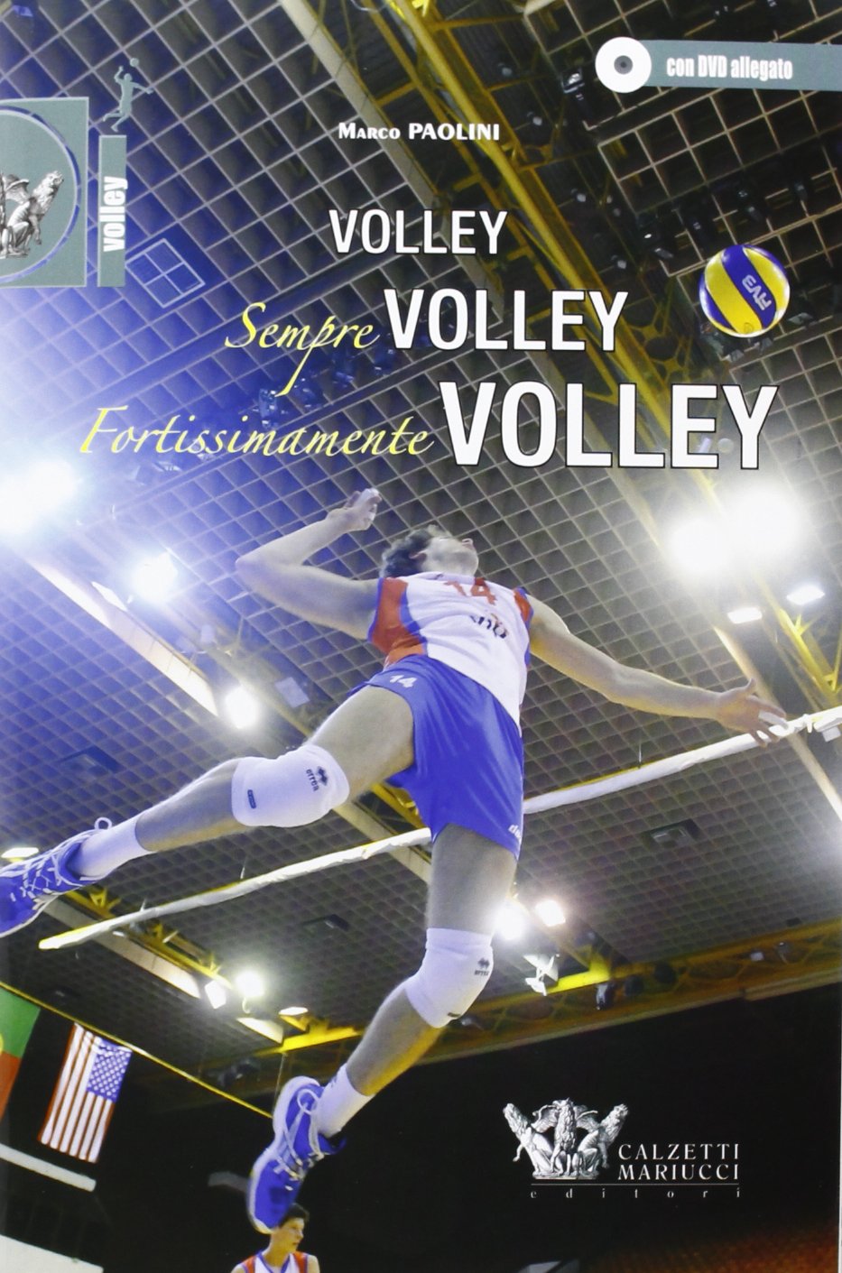 Volley, sempre volley, fortissimamente volley. Con DVD Leisure & Fun
